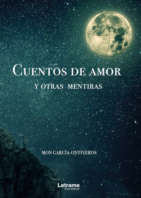 Cuentos de amor y otras mentiras | Ramon Garcia-Ontiveros