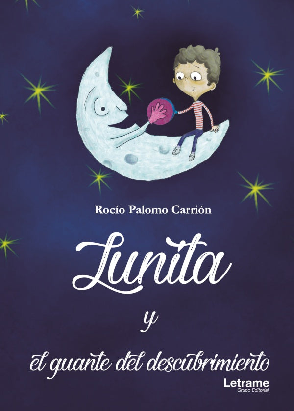 Lunita y el guante del descubrimiento | Rocio Palomo Carrion
