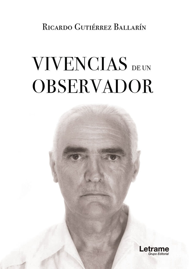 Vivencias de un observador(I) | Ricardo Gutierrez Ballarin