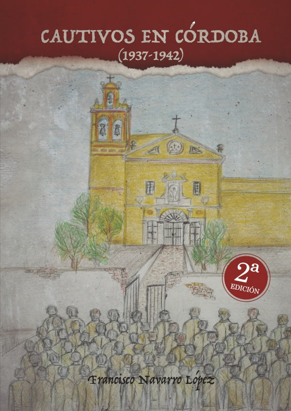 Cautivos en Cordoba  (1938-1942) | Francisco Navarro Lopez