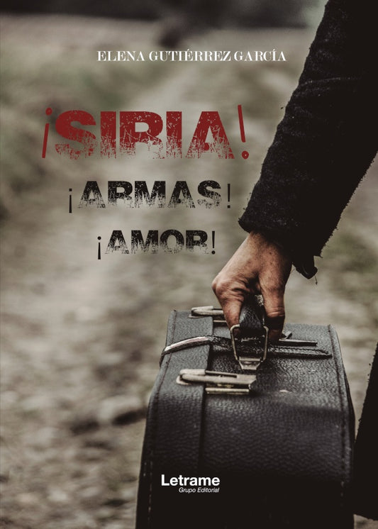 ?Siria! ?Armas! ?Amor! | Elena Gutierrez Garcia