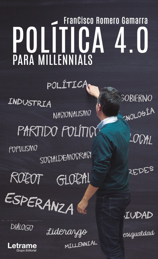Politica 4.0 para Millenials | FranCisco Romero Gamarra