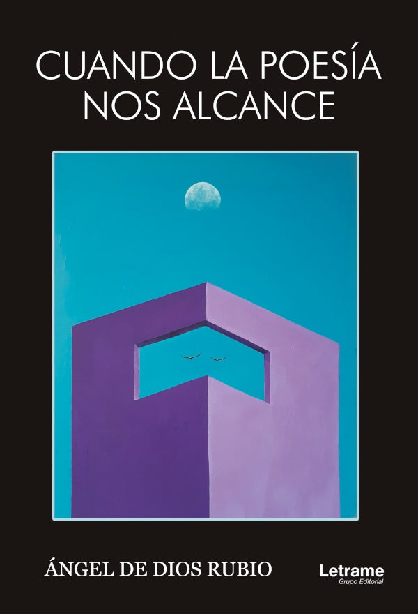 Cuando la poesia nos alcance | angel de Dios Rubio