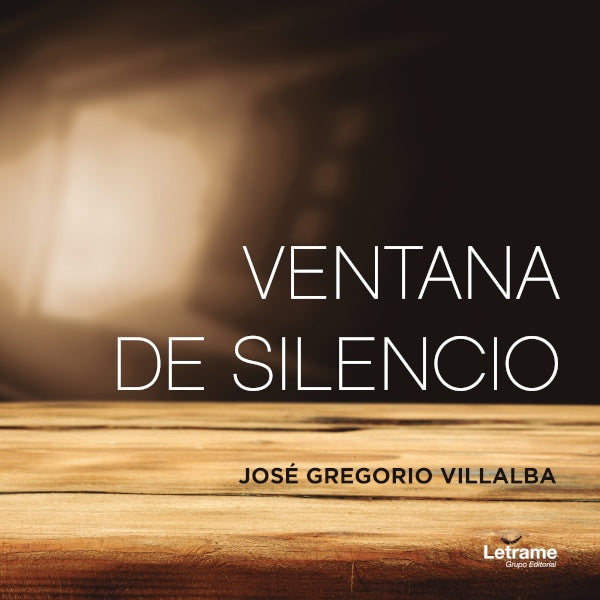 Ventana de silencio | Jose Gregorio Villalba