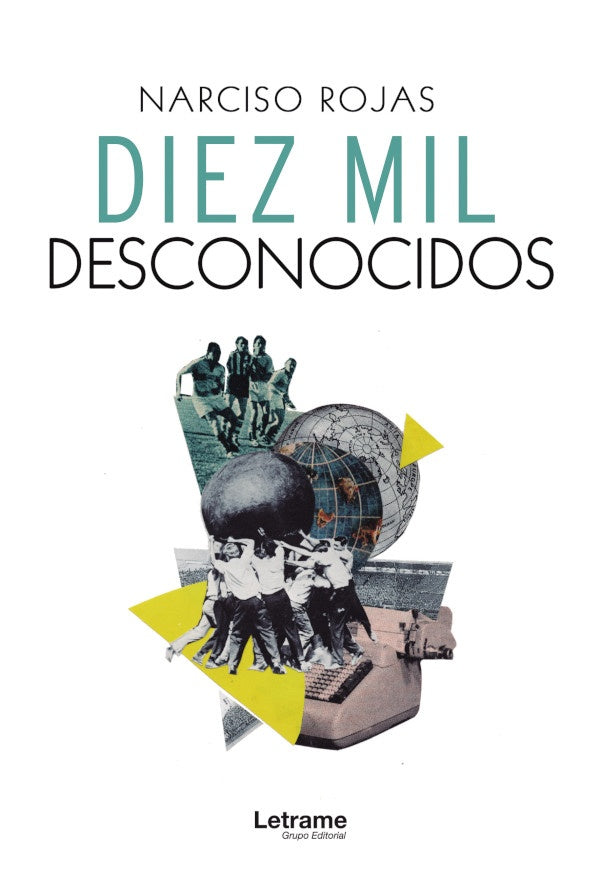 Diez mil desconocidos | NARCISO ROJAS GOMEZ