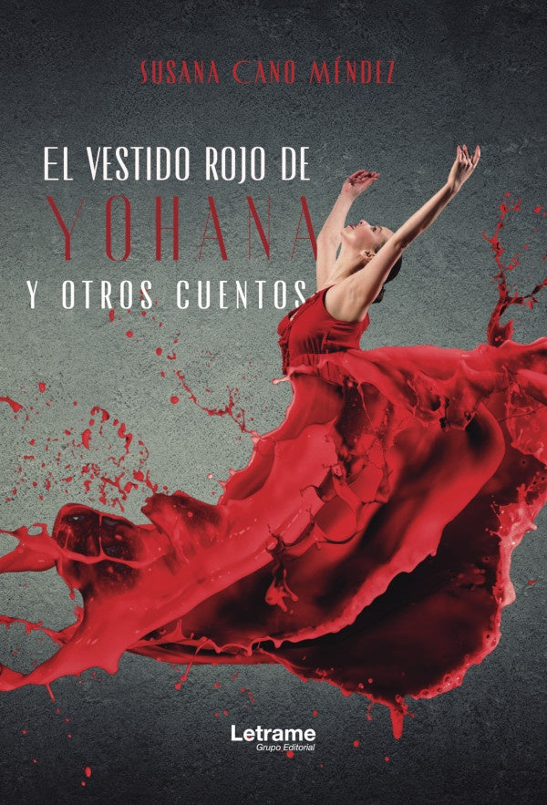 El vestido rojo de Yohana y otros cuentos | Susana Cano Mendez
