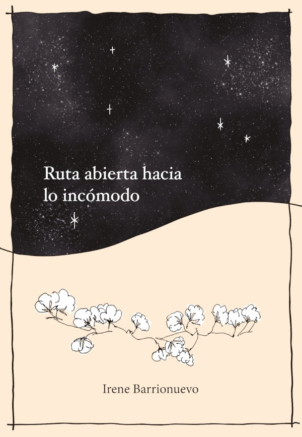 Ruta abierta hacia lo incomodo | Irene Barrionuevo