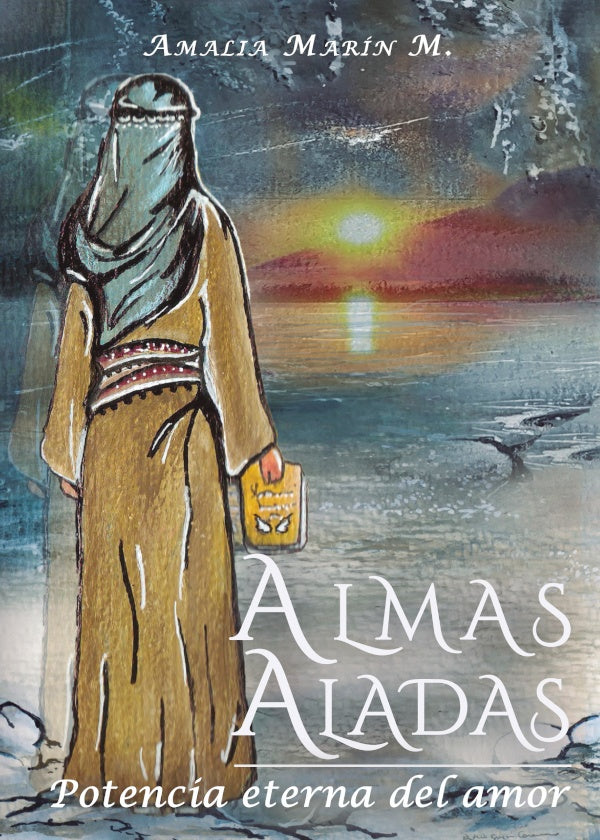 Almas Aladas III: Potencia eterna del Amor | Amalia Marin M.