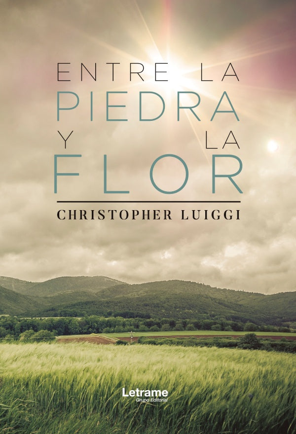 Entre la piedra y la flor | Christopher Luiggi