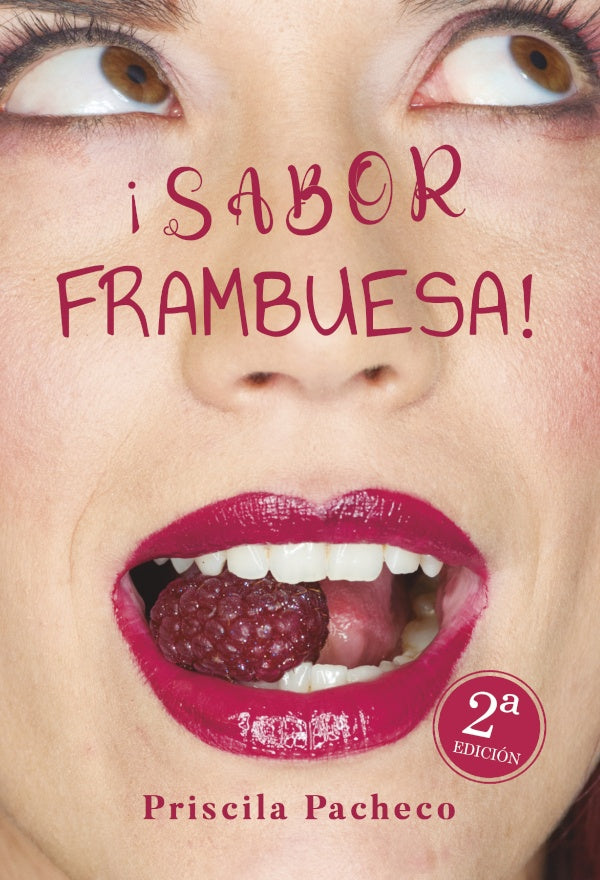 ?Sabor frambuesa! | Priscila Pacheco