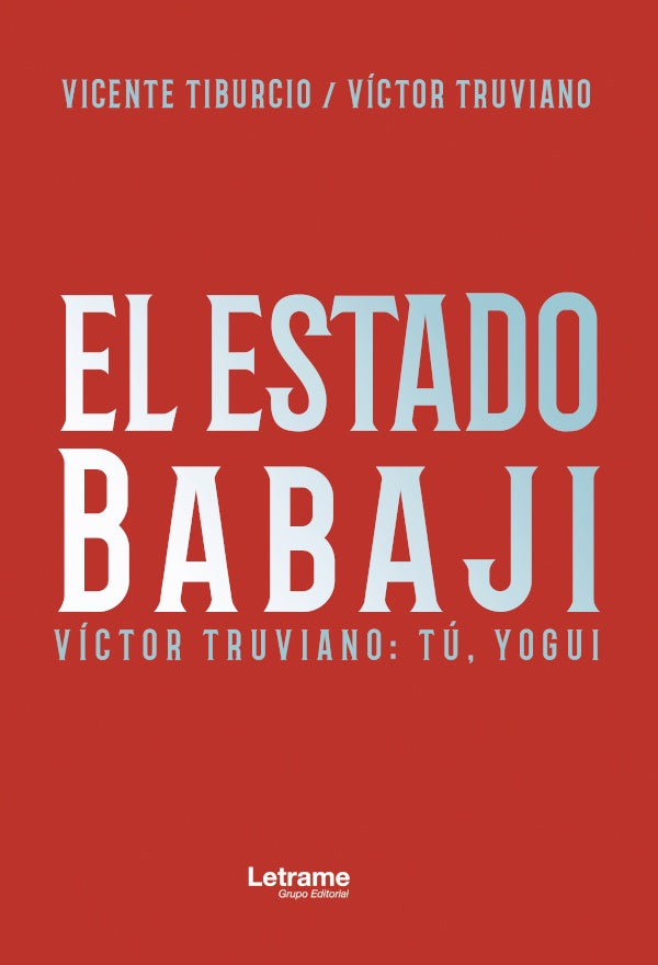 El Estado de Babaji. Tu, yogui | Victor Truviano
