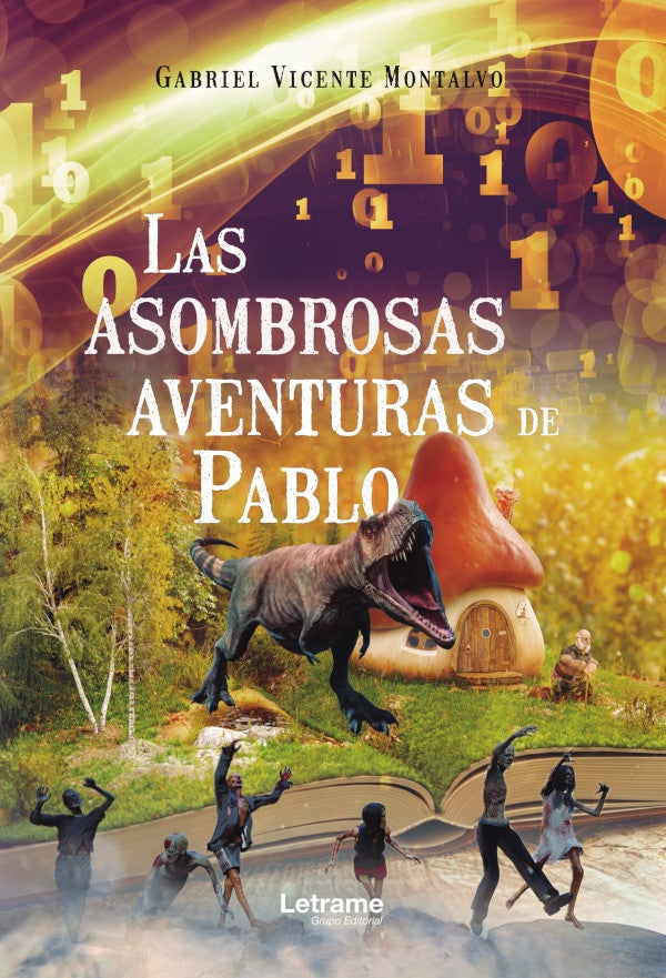 Las asombrosas aventuras de Pablo | Gabriel Vicente Montalvo