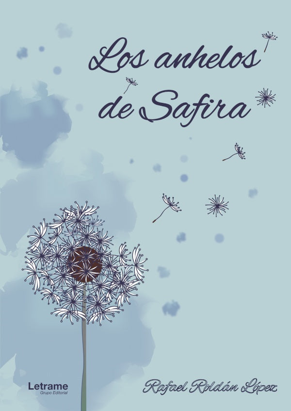Los anhelos de Safira | Rafael Roldan Lopez