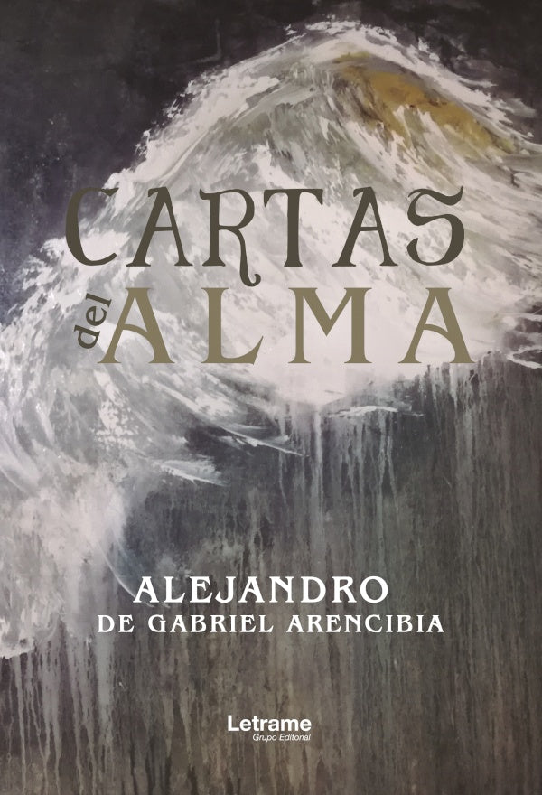 Cartas del alma | Alejandro de Gabriel Arencibia