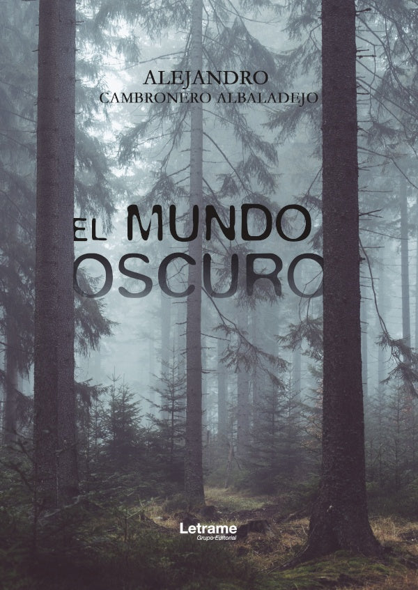 El mundo oscuro | Alejandro Cambronero Albaladejo