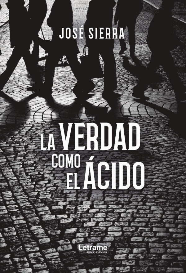 La verdad como el acido | Jose Sierra
