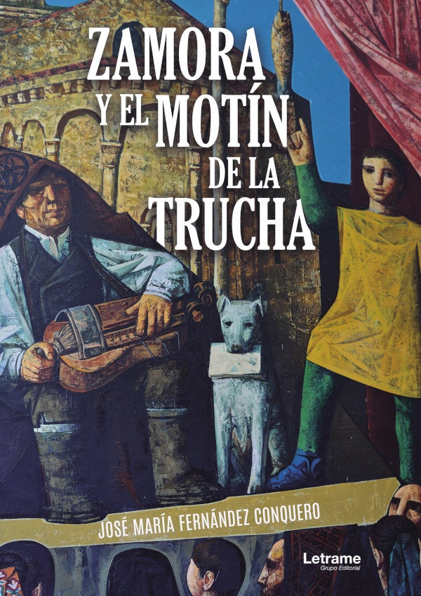 Zamora y el motin de la trucha | Jose Maria Fernandez Conquero