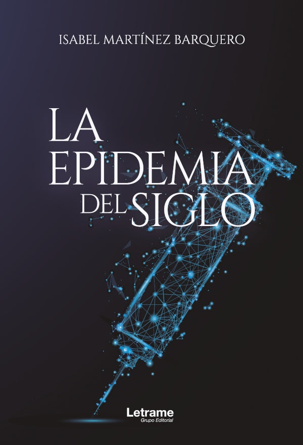 La epidemia del siglo | Isabel Martinez Barquero