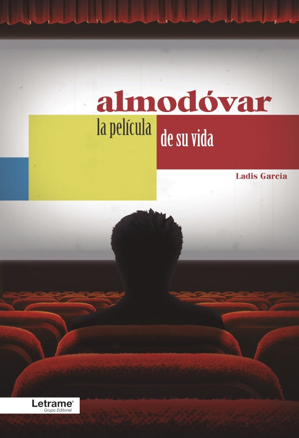 Almodovar. La pelicula de su vida | Ladis Garcia
