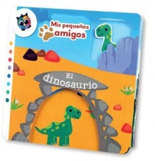 DINOSAURIO, EL. MIS PEQUEÑOS AMIGOS | Globe