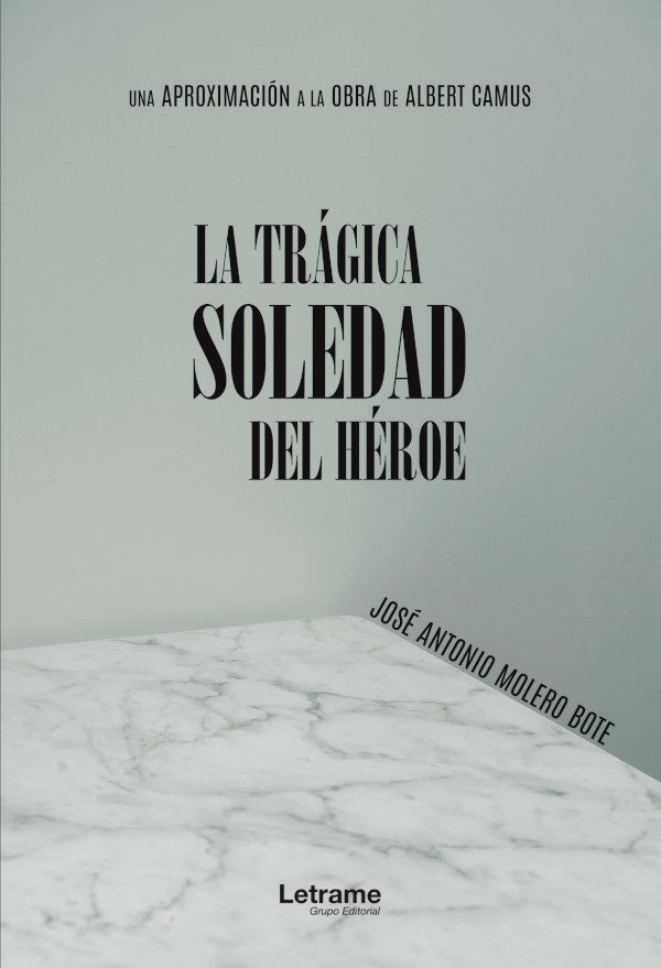 La tragica soledad del heroe | Jose Antonio Molero Bote