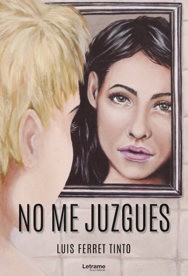 No me juzgues | Luis Ferret Tinto