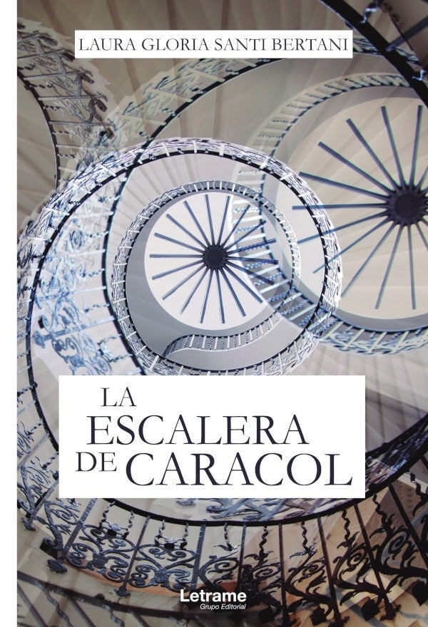 La escalera de caracol | Laura Gloria Santi Bertani