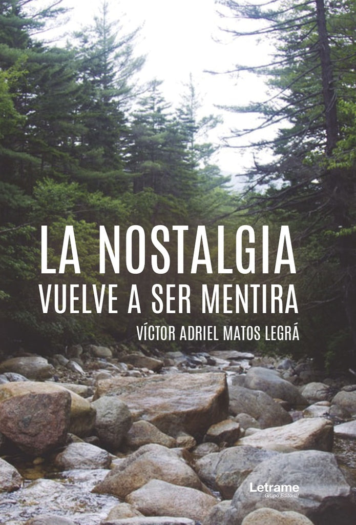 La nostalgia vuelve a ser mentira | Victor Adriel Matos Legra