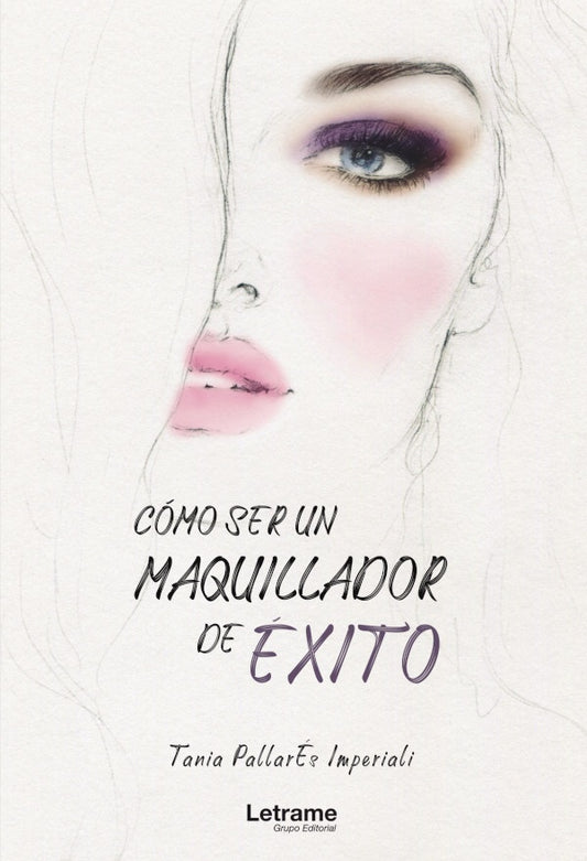 Como ser un maquillador de exito | Tania Pallares Imperiali