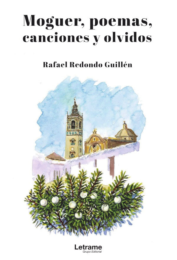 Moguer, poemas, canciones y olvidos | Rafael Redondo Guillen