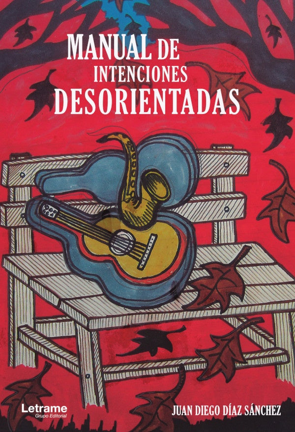 Manual de intenciones desorientadas | Juan Diego Diaz Sanchez