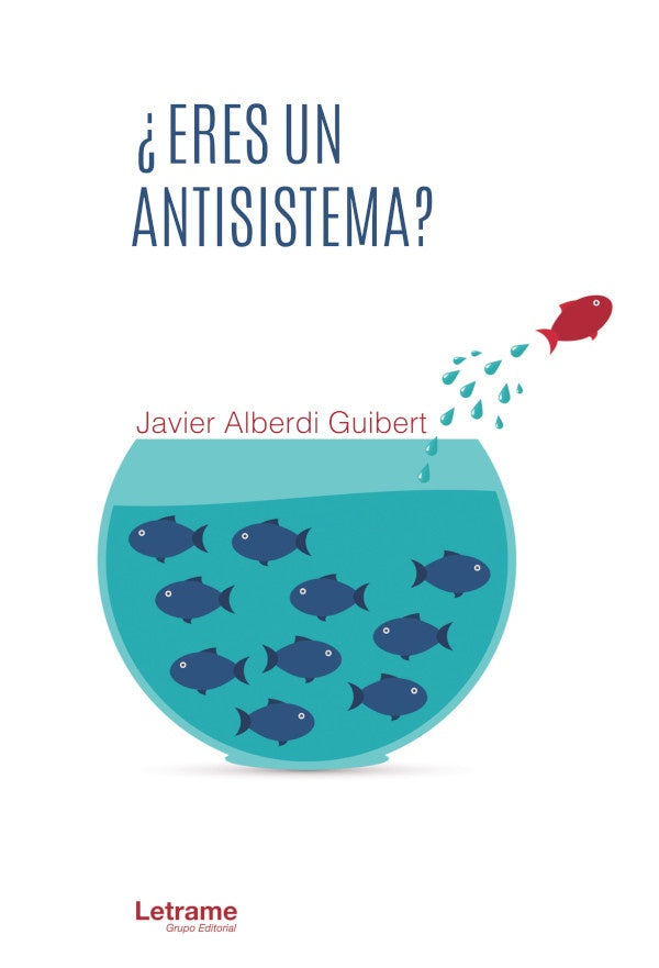 ?Eres un antisistema? | Javier Alberdi Guibert