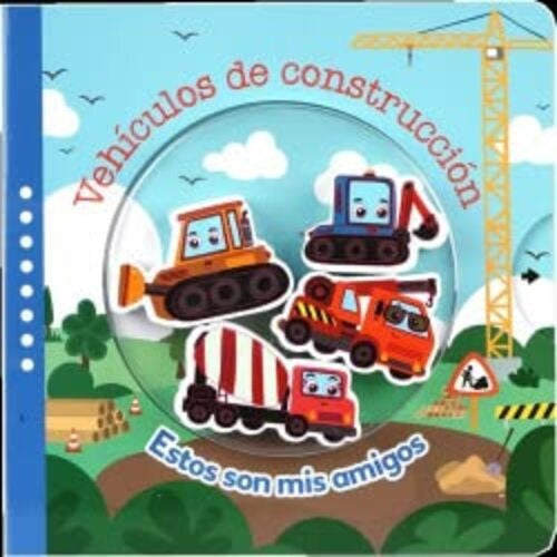VEHICULOS DE CONSTRUCCION. ESTOS SON MIS AMIGOS | Globe