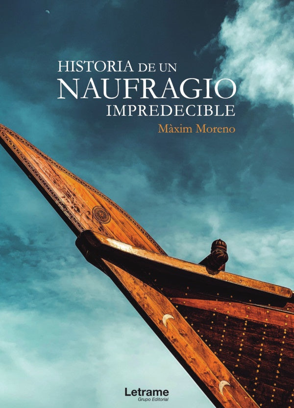 Historia de un naufragio impredecible | M?xim Moreno