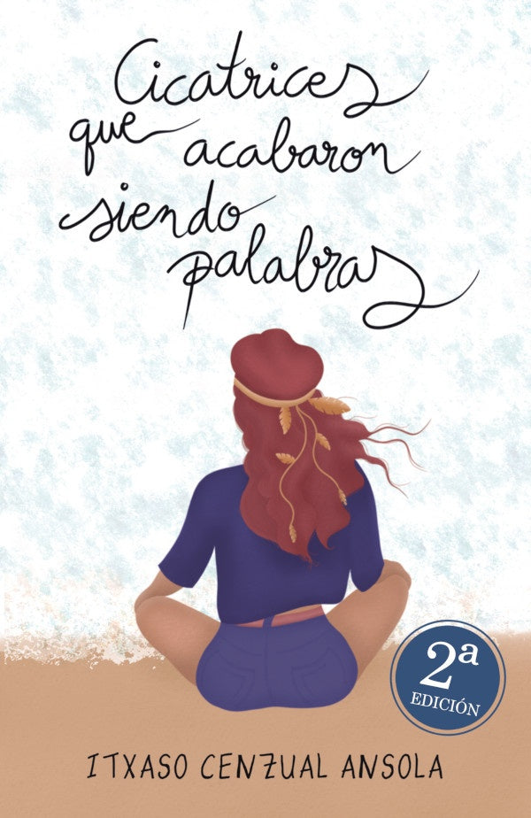 Cicatrices que acabaron siendo palabras | Itxaso Cenzual Ansola