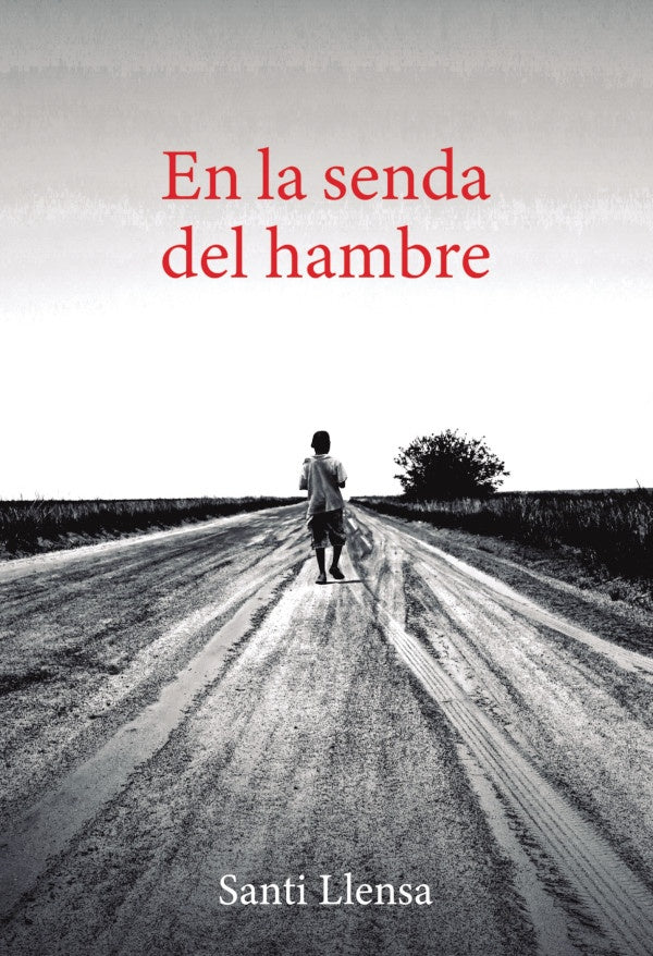 En la senda del hambre | Santi Llensa