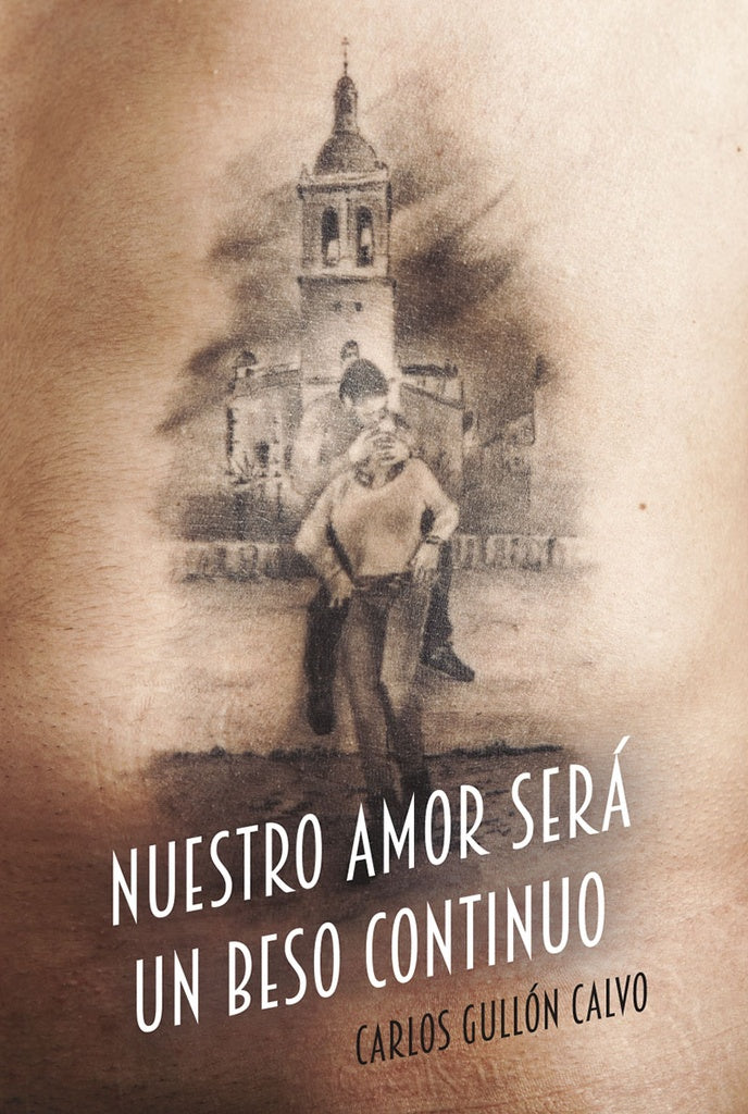 Nuestro amor sera un beso continuo | Carlos Gullon Calvo