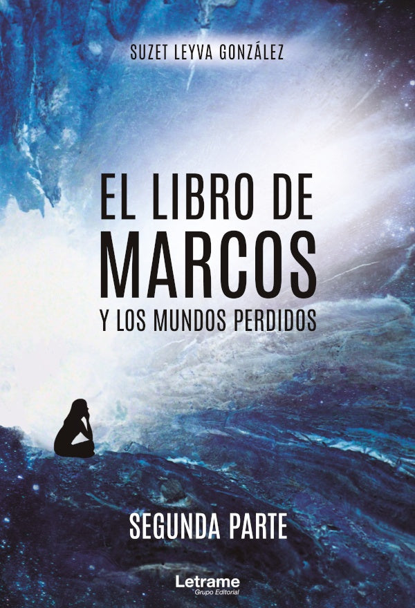 El libro de Marcos y los mundos perdidos | Suzet Leyva Gonzalez