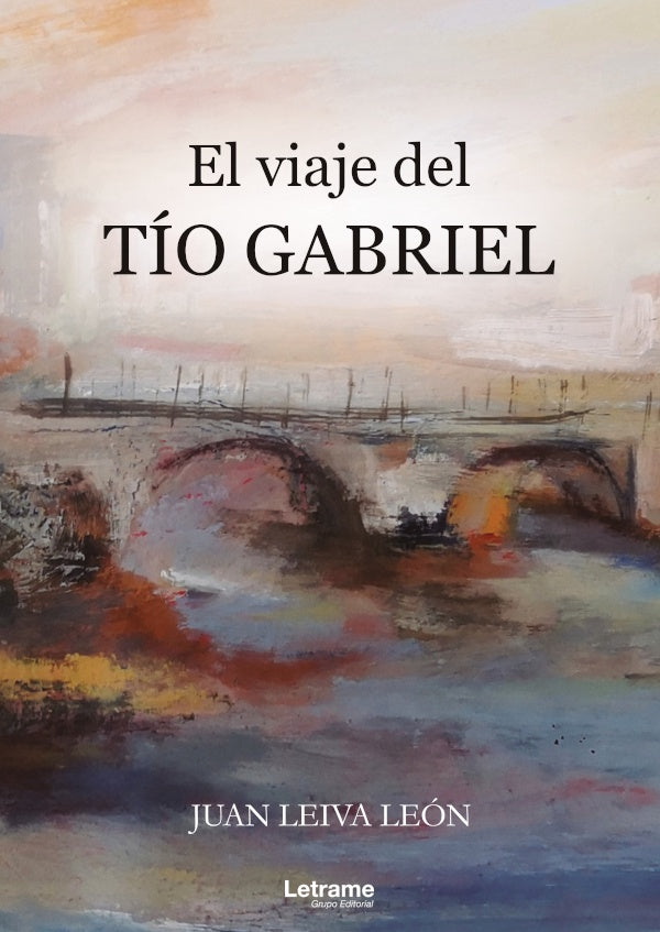 El viaje del tio Gabriel | Juan Leiva Leon