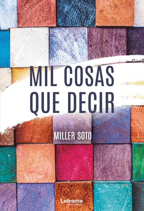 Mil cosas que decir | Miller Soto