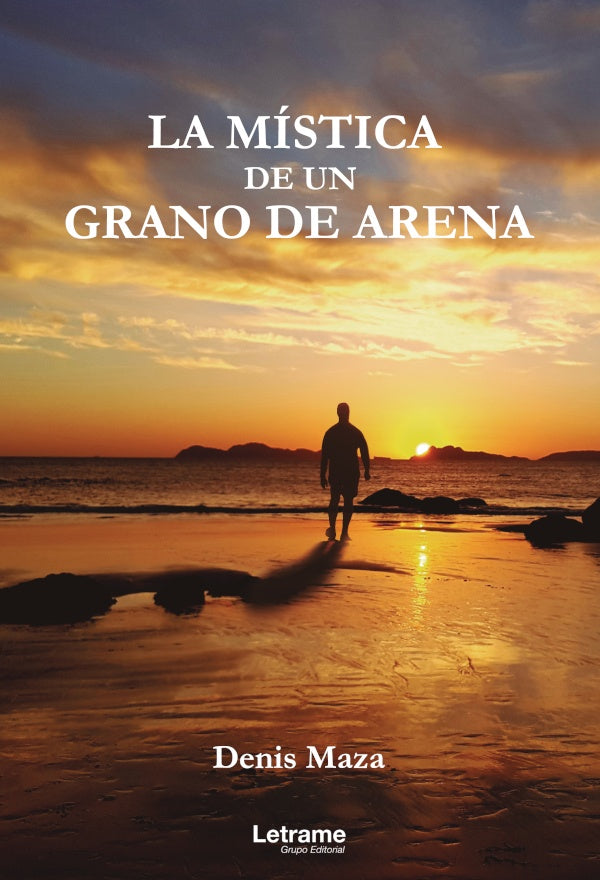 La mistica de un grano de arena | Denis Maza
