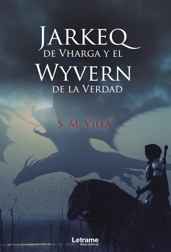 Jarkeq de Vharga el Wyvern de la verdad | S.M. Villa