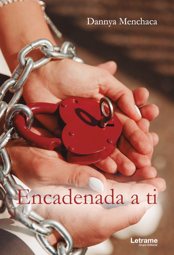 Encadenada a ti | Dannya Menchaca