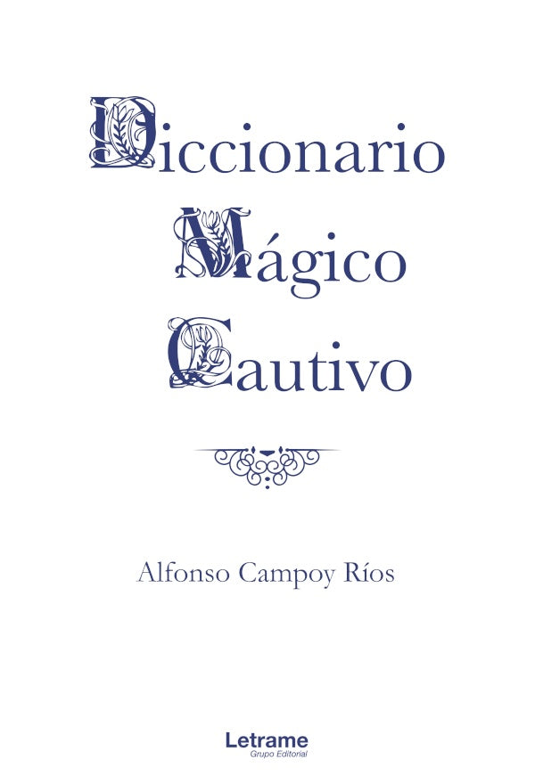 Diccionario Magico Cautivo | Alfonso Campoy Rios