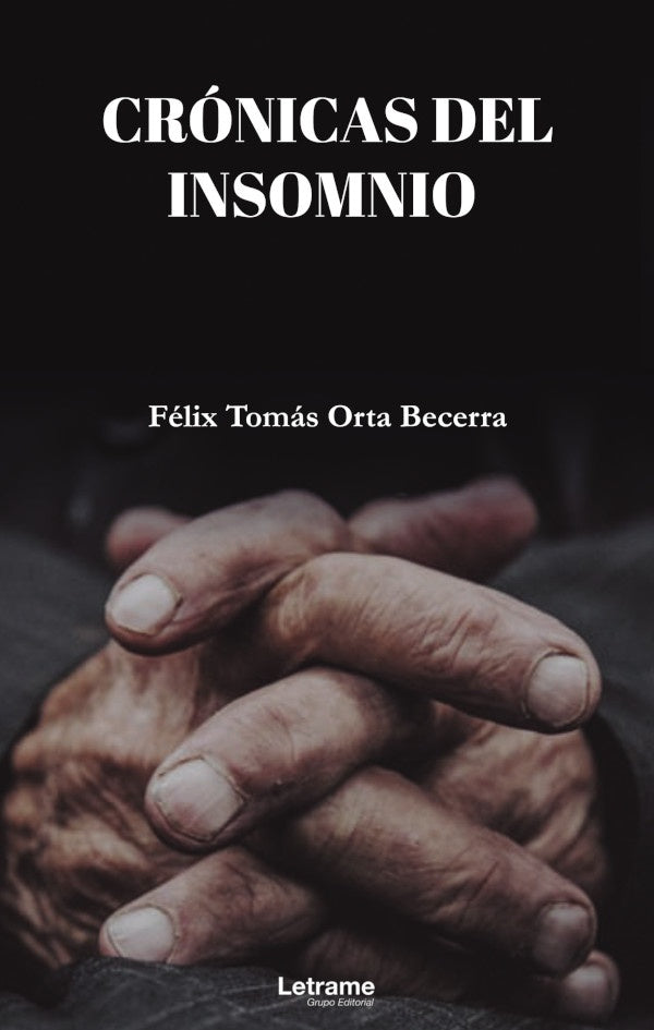 Cronicas del insomnio | Felix Tomas Orta Becerra