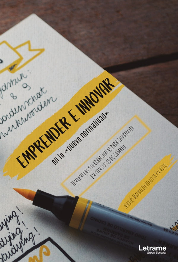 Emprender e innovar en la nueva normalidad. Tendencias y herramientas para emprender en contextos de | Andres Mauricio Higuita Palacio