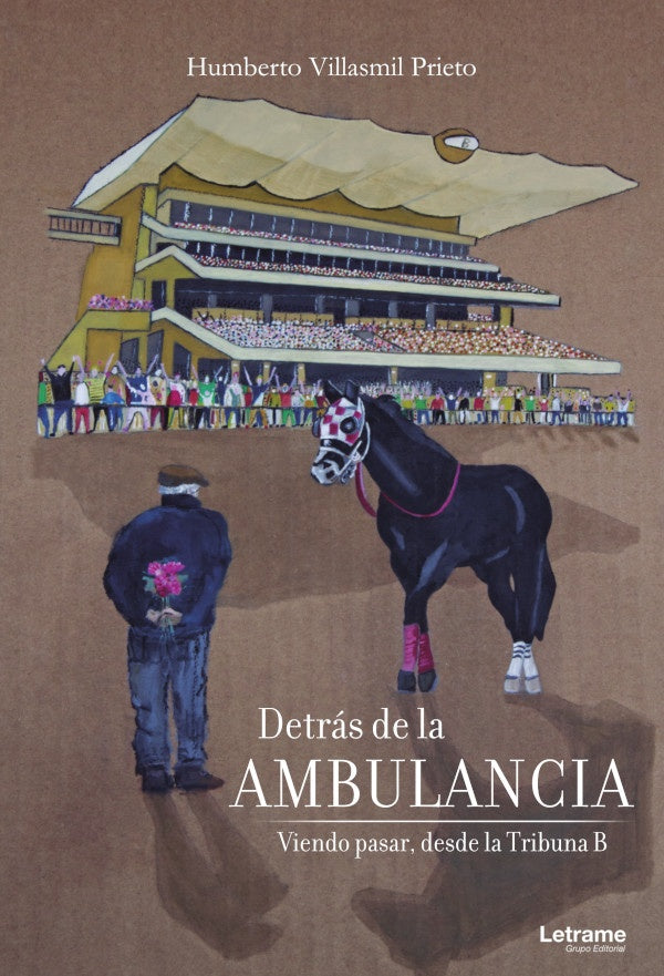 Detras de la ambulancia: viendo pasar desde la Tribuna B | Humberto Villasmil Prieto