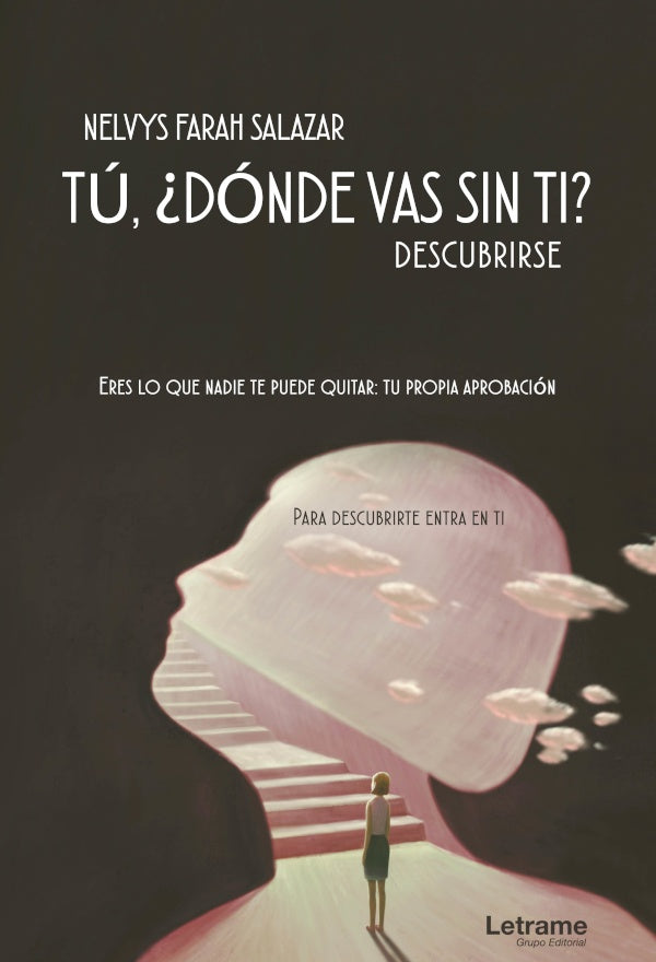 Tu, ?donde vas sin ti? | Nelvys Farah Salazar