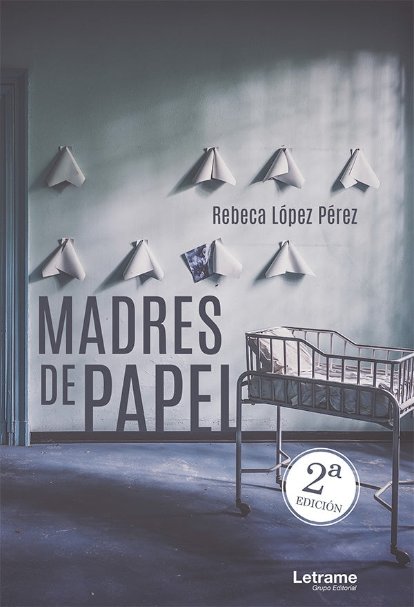 Madres de papel | Rebeca Lopez Perez