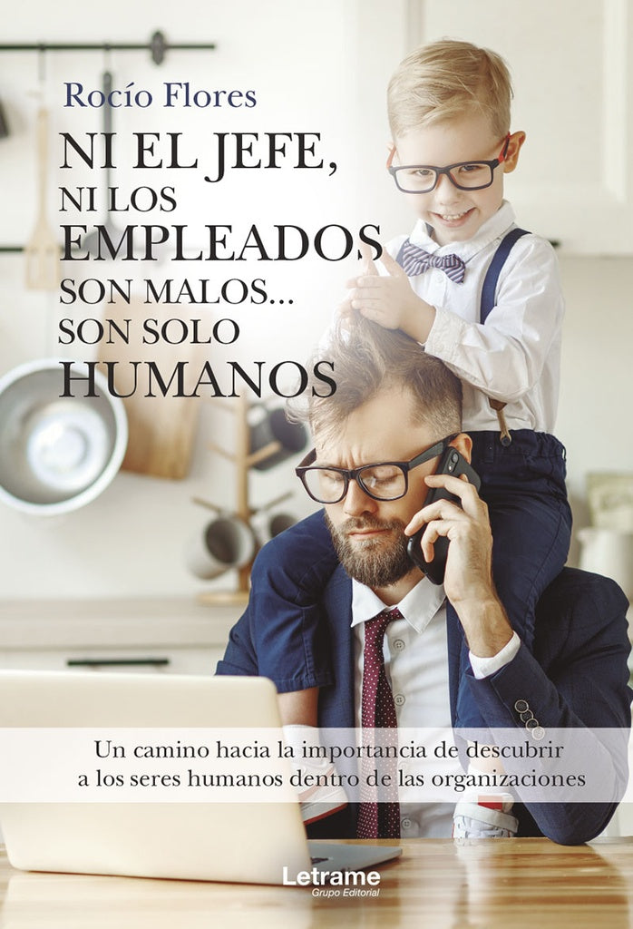 Ni el jefe, ni los empleados son malos... son solo humanos | Rocio Flores